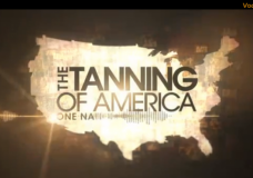 THE TANNING OF AMERICA’ DOCUMENTARY Part 1